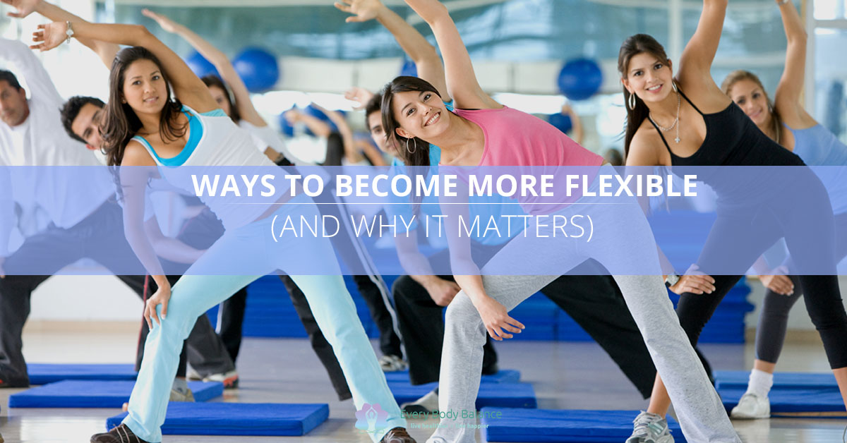 How To Become More Flexible